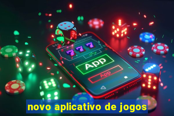 novo aplicativo de jogos